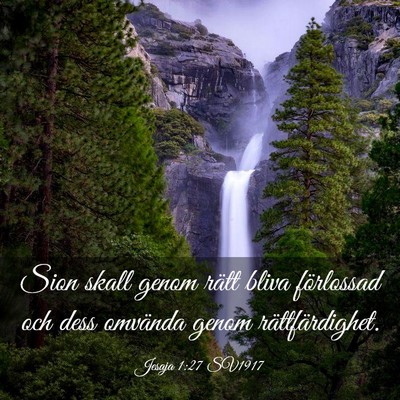Picture 03 - Jesaja 1:27 SV1917 - Sion skall genom rätt bliva förlossad och dess - Bible Verse Picture