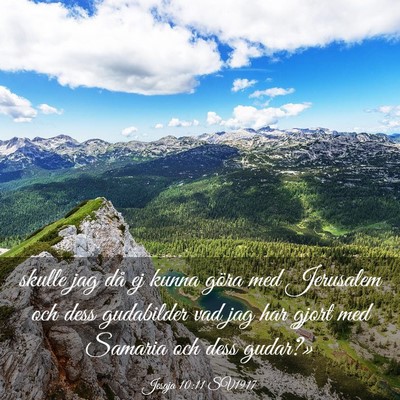 Picture 03 - Jesaja 10:11 SV1917 - skulle jag då ej kunna göra med Jerusalem och - Bible Verse Picture