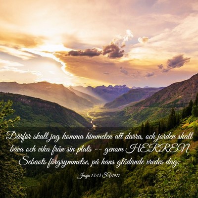 Picture 03 - Jesaja 13:13 SV1917 - Därför skall jag komma himmelen att darra, och - Bible Verse Picture