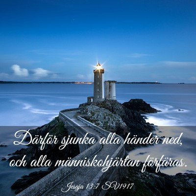 Picture 03 - Jesaja 13:7 SV1917 - Därför sjunka alla händer ned, och alla - Bible Verse Picture
