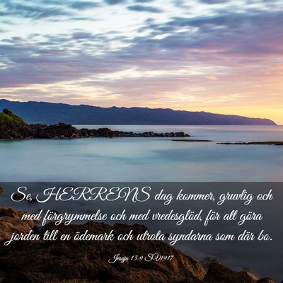 Picture 03 - Jesaja 13:9 SV1917 - Se, HERRENS dag kommer, gruvlig och med - Bible Verse Picture
