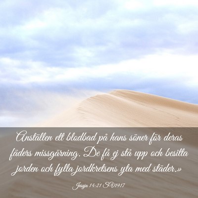 Picture 03 - Jesaja 14:21 SV1917 - Anställen ett blodbad på hans söner för deras - Bible Verse Picture