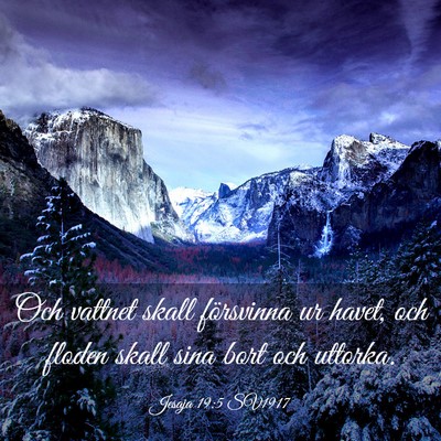 Picture 03 - Jesaja 19:5 SV1917 - Och vattnet skall försvinna ur havet, och floden - Bible Verse Picture