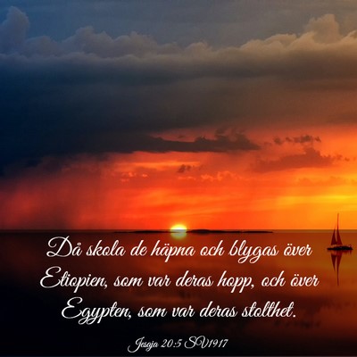 Picture 03 - Jesaja 20:5 SV1917 - Då skola de häpna och blygas över Etiopien, - Bible Verse Picture