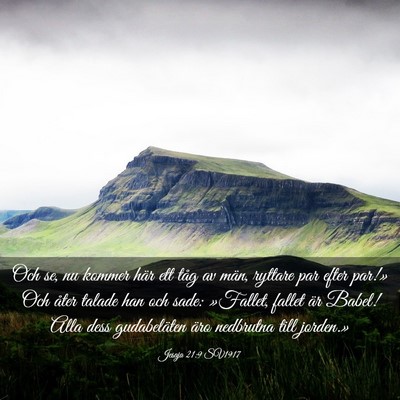 Picture 03 - Jesaja 21:9 SV1917 - Och se, nu kommer här ett tåg av män, ryttare - Bible Verse Picture