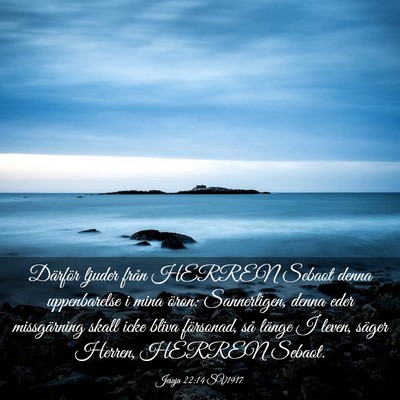 Picture 03 - Jesaja 22:14 SV1917 - Därför ljuder från HERREN Sebaot denna - Bible Verse Picture
