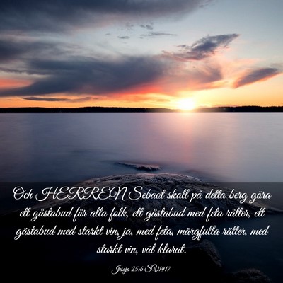 Picture 03 - Jesaja 25:6 SV1917 - Och HERREN Sebaot skall på detta berg göra ett - Bible Verse Picture