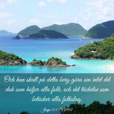 Picture 03 - Jesaja 25:7 SV1917 - Och han skall på detta berg göra om intet det - Bible Verse Picture