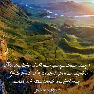 Picture 03 - Jesaja 26:1 SV1917 - På den tiden skall man sjunga denna sång i Juda - Bible Verse Picture