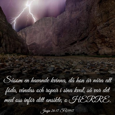 Picture 03 - Jesaja 26:17 SV1917 - Såsom en havande kvinna, då hon är nära att - Bible Verse Picture