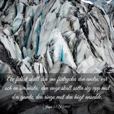 Picture 03 - Jesaja 3:5 SV1917 - Av folket skall den ene förtrycka den andre, var - Bible Verse Picture