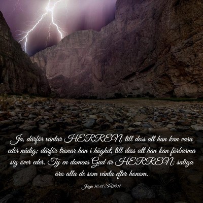 Picture 03 - Jesaja 30:18 SV1917 - Ja, därför väntar HERREN, till dess att han - Bible Verse Picture