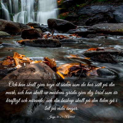 Picture 03 - Jesaja 30:23 SV1917 - Och han skall giva regn åt säden som du har - Bible Verse Picture