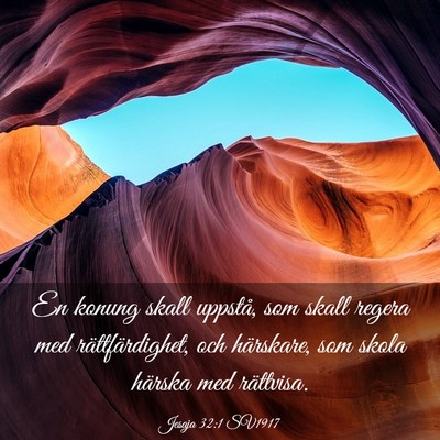 Picture 03 - Jesaja 32:1 SV1917 - En konung skall uppstå, som skall regera med - Bible Verse Picture