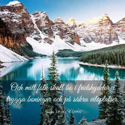 Picture 03 - Jesaja 32:18 SV1917 - Och mitt folk skall bo i fridshyddor, i trygga - Bible Verse Picture