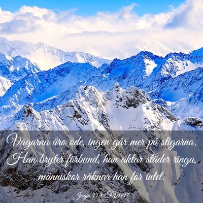 Picture 03 - Jesaja 33:8 SV1917 - Vägarna äro öde, ingen går mer på stigarna. - Bible Verse Picture