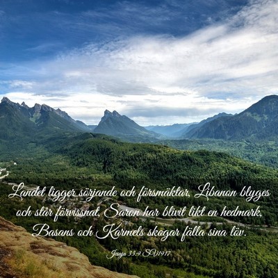 Picture 03 - Jesaja 33:9 SV1917 - Landet ligger sörjande och försmäktar, Libanon - Bible Verse Picture