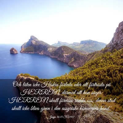 Picture 03 - Jesaja 36:15 SV1917 - Och låten icke Hiskia förleda eder att - Bible Verse Picture