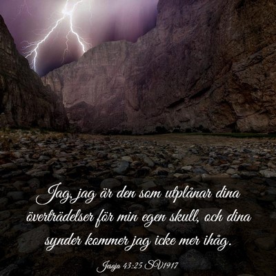 Picture 03 - Jesaja 43:25 SV1917 - Jag, jag är den som utplånar dina - Bible Verse Picture