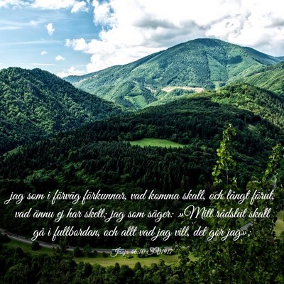 Picture 03 - Jesaja 46:10 SV1917 - jag som i förväg förkunnar, vad komma skall, - Bible Verse Picture