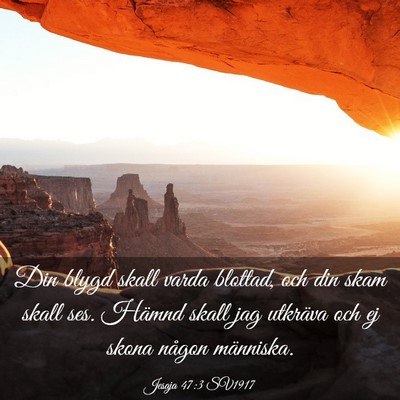 Picture 03 - Jesaja 47:3 SV1917 - Din blygd skall varda blottad, och din skam skall - Bible Verse Picture