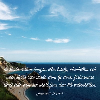 Picture 03 - Jesaja 49:10 SV1917 - de skola varken hungra eller törsta, ökenhettan - Bible Verse Picture