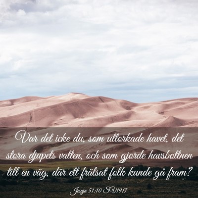 Picture 03 - Jesaja 51:10 SV1917 - Var det icke du, som uttorkade havet, det stora - Bible Verse Picture