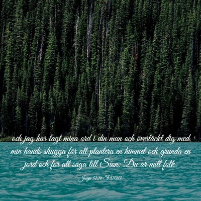 Picture 03 - Jesaja 51:16 SV1917 - och jag har lagt mina ord i din mun och - Bible Verse Picture