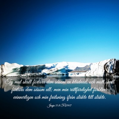 Picture 03 - Jesaja 51:8 SV1917 - Ty mal skall förtära dem såsom en klädnad, - Bible Verse Picture