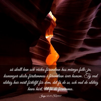 Picture 03 - Jesaja 52:15 SV1917 - så skall han ock väcka förundran hos många - Bible Verse Picture