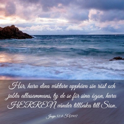 Picture 03 - Jesaja 52:8 SV1917 - Hör, huru dina väktare upphäva sin röst och - Bible Verse Picture