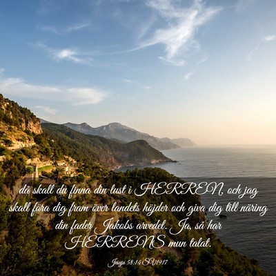 Picture 03 - Jesaja 58:14 SV1917 - då skall du finna din lust i HERREN, och jag - Bible Verse Picture