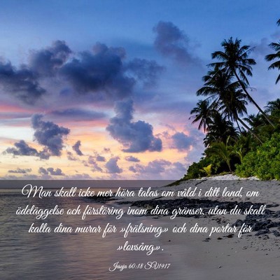 Picture 03 - Jesaja 60:18 SV1917 - Man skall icke mer höra talas om våld i ditt - Bible Verse Picture