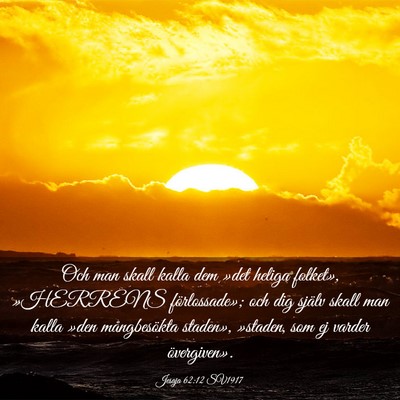 Picture 03 - Jesaja 62:12 SV1917 - Och man skall kalla dem »det heliga folket», - Bible Verse Picture