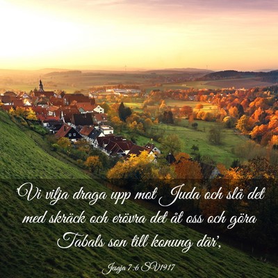 Picture 03 - Jesaja 7:6 SV1917 - 'Vi vilja draga upp mot Juda och slå det med - Bible Verse Picture