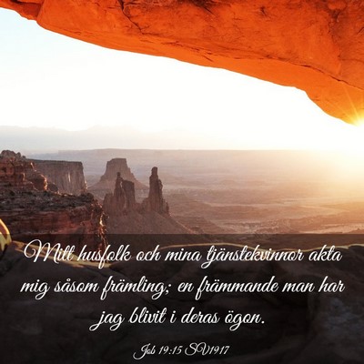 Picture 03 - Job 19:15 SV1917 - Mitt husfolk och mina tjänstekvinnor akta mig - Bible Verse Picture