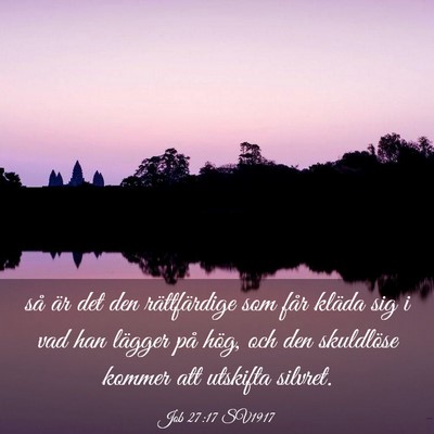 Picture 03 - Job 27:17 SV1917 - så är det den rättfärdige som får kläda sig - Bible Verse Picture