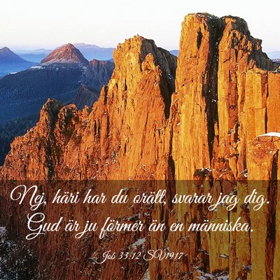 Picture 03 - Job 33:12 SV1917 - Nej, häri har du orätt, svarar jag dig. Gud är - Bible Verse Picture