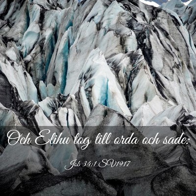 Picture 03 - Job 34:1 SV1917 - Och Elihu tog till orda och - Bible Verse Picture