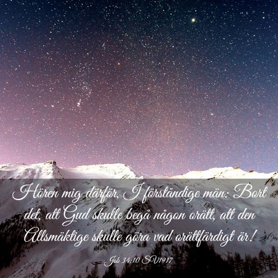 Picture 03 - Job 34:10 SV1917 - Hören mig därför, I förståndige män: Bort - Bible Verse Picture