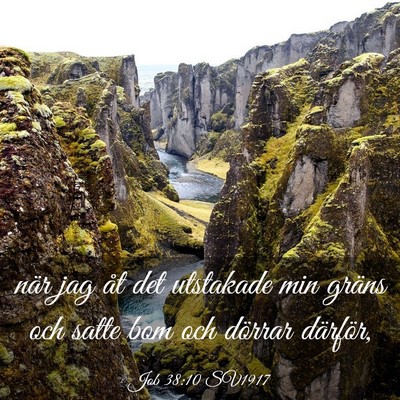 Picture 03 - Job 38:10 SV1917 - när jag åt det utstakade min gräns och satte - Bible Verse Picture