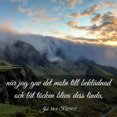 Picture 03 - Job 38:9 SV1917 - när jag gav det moln till beklädnad och lät - Bible Verse Picture