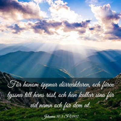 Picture 03 - Johannes 10:3 SV1917 - För honom öppnar dörrvaktaren, och fåren - Bible Verse Picture