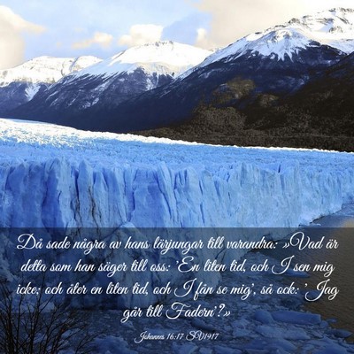 Picture 03 - Johannes 16:17 SV1917 - Då sade några av hans lärjungar till varandra: - Bible Verse Picture