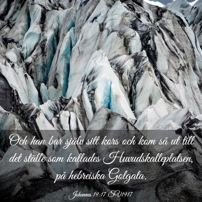 Picture 03 - Johannes 19:17 SV1917 - Och han bar själv sitt kors och kom så ut till - Bible Verse Picture