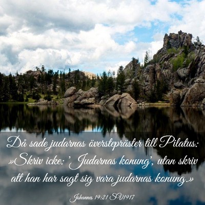 Picture 03 - Johannes 19:21 SV1917 - Då sade judarnas överstepräster till Pilatus: - Bible Verse Picture