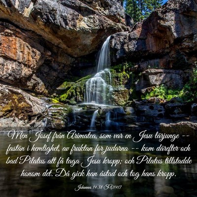 Picture 03 - Johannes 19:38 SV1917 - Men Josef från Arimatea, som var en Jesu - Bible Verse Picture