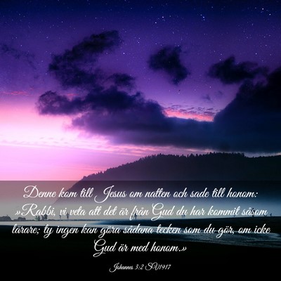 Picture 03 - Johannes 3:2 SV1917 - Denne kom till Jesus om natten och sade till - Bible Verse Picture