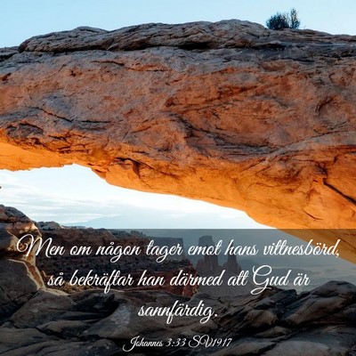 Picture 03 - Johannes 3:33 SV1917 - Men om någon tager emot hans vittnesbörd, så - Bible Verse Picture
