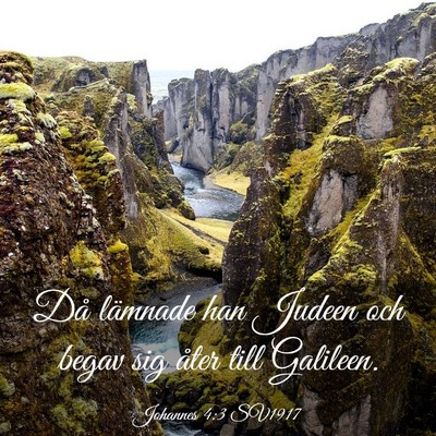 Picture 03 - Johannes 4:3 SV1917 - Då lämnade han Judeen och begav sig åter till - Bible Verse Picture